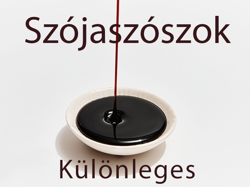 Szójaszószok - Különleges